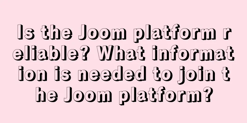 Is the Joom platform reliable? What information is needed to join the Joom platform?