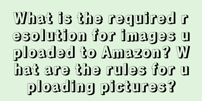 What is the required resolution for images uploaded to Amazon? What are the rules for uploading pictures?