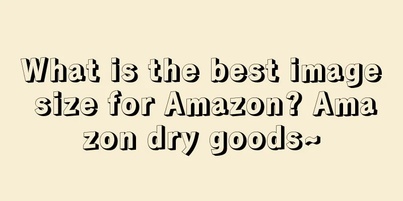 What is the best image size for Amazon? Amazon dry goods~