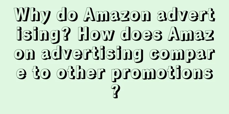 Why do Amazon advertising? How does Amazon advertising compare to other promotions?